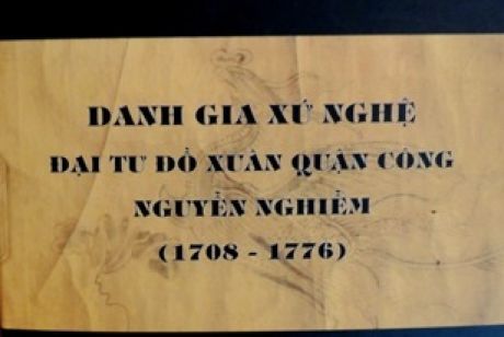 Danh gia xứ nghệ Đại tư đồ Xuân Quận công Nguyễn Nghiễm (1708-1776)