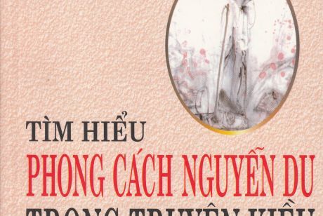 Tìm hiểu phong cách Nguyễn Du trong truyện Kiều