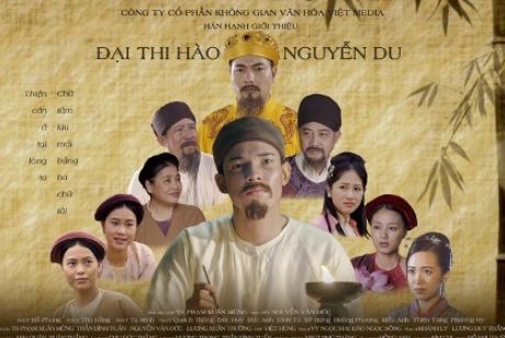 Cuộc đời và sự nghiệp Đại thi hào Nguyễn Du lần đầu tiên được tái hiện chân thực trên phim