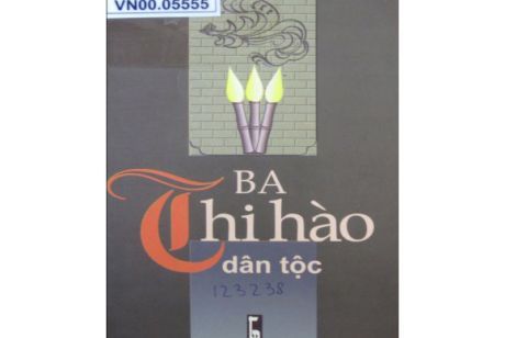 BA THI HÀO DÂN TỘC NGUYỄN DU, NGUYỄN TRÃI, HỒ XUÂN HƯƠNG